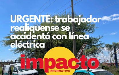 🔴🔴 URGENTE: trabajador realiquense se accidentó con línea eléctrica