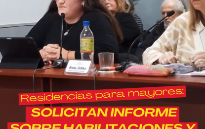 Residencias para personas mayores: solicitan informe sobre habilitaciones y controles en Realicó