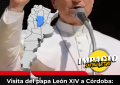 Visita del papa León XIV a Córdoba: conocé la agenda oficial y los tres hitos clave