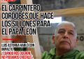 AUDIO – De las manos de un carpintero cordobés al Vaticano: fabricó los sillones para la visita del papa León XIV