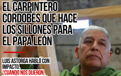 AUDIO – De las manos de un carpintero cordobés al Vaticano: fabricó los sillones para la visita del papa León XIV